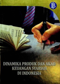 DINAMIKA PRODUK DAN AKAD KEUANGAN SYARIAH DI INDONESIA