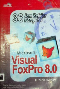 36 Jam Belajar Komputer Microsoft Visual FoxPro 8.0