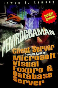 PEMROGRAMAN Client Server Dengan Koneksi Microsoft Visual FoxPro & Database Server MySQL