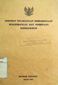 PEDOMAN PELAKSANAAN  KEBIJAKSANAAN PENGEMBANGAN DAN PEMBINAAN KOPERASI/KUD