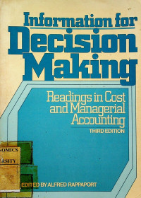Information for Decision Making: Readings in Cost and Managerial Accounting, THIRD EDITION