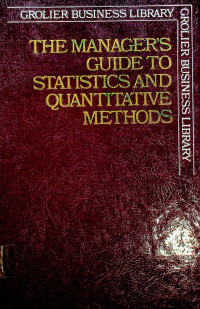 THE MANAGER'S GUIDE TO STATISTICS AND QUANTITATIVE METHODS