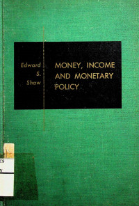 MONEY, INVOME AND MONETARY POLICY