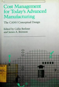 Cost Management for Today's Advanced Manufacturing ; The CAM-I Conceptual Design