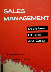 SALES MANAGEMENT: Decisions, Policies, and Cases