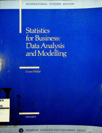 Statistics for Business: Data Analysis and Modelling