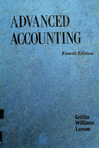 ADVANCED ACCOUNTING, Fourth Edition