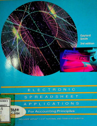 ELECTRONIC SPREADSHEET APPLICATIONS For Accounting Principles: INCLUDES LOTUS 1-2-3 TUTORIAL AND TEMPLATE DISKETTE, 3rd edition