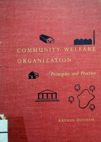 COMMUNITY WELFARE ORGANIZATION: Principles and Practice