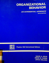 ORGANIZATIONAL BEHAVIOR; AN EXPERIENTIAL APPROACH, FIFTH EDITION