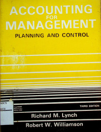 ACCOUNTING FOR MANAGEMENT PALNNING AND CONTROL, THIRD EDITION