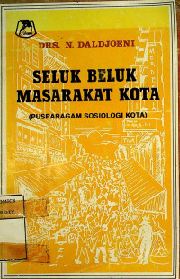 SELUK BELUK MASYARAKAT KOTA (PUSPARAGAM SOSIOLOGI KOTA )