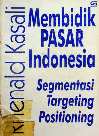 Membidik PASAR Indonesia: Segmentasi, Targeting, Positioning