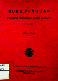 BUKU PANDUAN PROGRAM PENDIDIKAN PASCA SARJANA ( S-2) 1983 / 1984