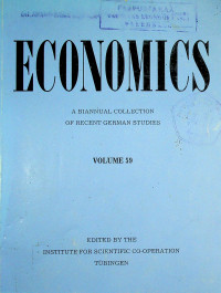 ECONOMICS : A BIANNUAL COLLECTION OF RECENT GERMAN CONTRIBUTIONS TO THE FIELD OF ECONOMIC SCEINCE, VOLUME 59