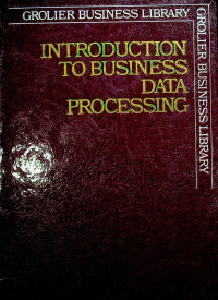 INTRODUCTION TO BUSINESS DATA PROCESSING: GROLIER BUSINESS LIBRARY