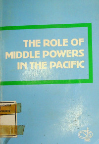 THE ROLE OF MIDDLE POWERS IN THE PACIFIC