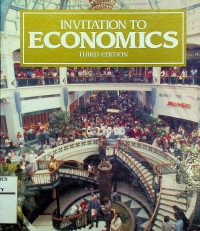 INVITATION TO ECONOMICS, THIRD EDITION