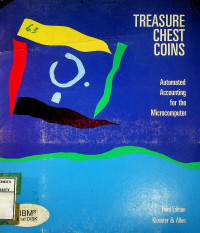 TREASURE CHEST COINS: Automated Accounting for the Mirocomputer, Third Edition