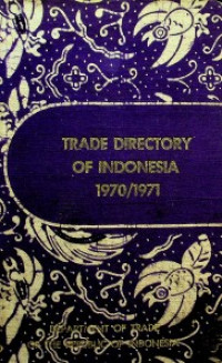 TRADE DIRECTORY OF INDONESIA 1970/1971, THIRD EDITION