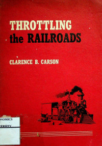 THROTTLING the RAILROADS