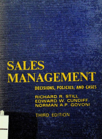 SALES MANAGEMENT: DECISIONS, POLICIES, AND CASES, THIRD EDITION