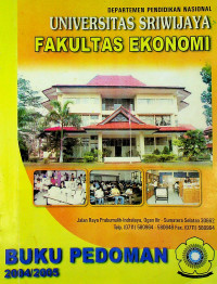 BUKU PEDOMAN FAKULTAS EKONOMI TAHUN AKADEMIK 2004/2005