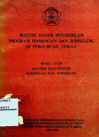 MATERI DASAR PENDIDIKAN PROGRAM BIMBINGAN DAN KONSELING DI PERGURUAN TINGGI, BUKU IIIB METODE DAN TEKNIK BIMBINGAN DAN KONSELING