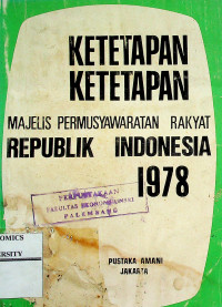 KETETAPAN-KETETAPAN MAJELIS PERMUSYAWARATAN RAKYAT REPUBLIK INDONESIA 1978