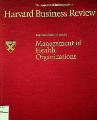 Harvard Business Riview : Management of Health Organizations