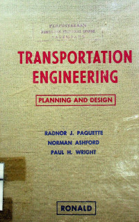 TRANSPORTATION ENGINEERING : PLANNING AND DESIGN