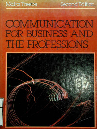 COMMUNICATION FOR BUSINESS AND THE PROFESSIONS, Second Edition