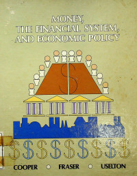 MONEY, THE FINANCIAL SYSTEM, AND ECONOMIC POLICY