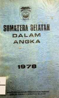 SUMATERA SELATAN DALAM ANGKA 1978