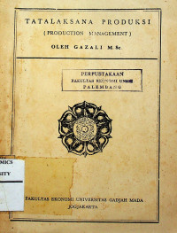 TATALAKSANA PRODUKSI (PRODUCTION MANAGEMENT)