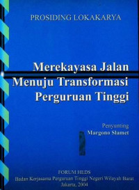 Merekayasa Jalan Menuju Transformasi Perguruan Tinggi