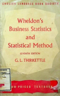 Wheldon's Business Statistics and Statistical Method, Seventh Edition