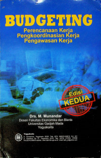 BUDGETING: Perencanaan Kerja Pengkoordinasian Kerja Pengawasan Kerja, Edisi KEDUA