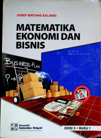 MATEMATIKA EKONOMI DAN BISNIS EDISI 3 BUKU 1