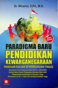 PARADIGMA BARU PENDIDIKAN: PENDIDIKAN KEWARGANEGARAAN PANDUAN KULIAH DI PERGURUAN TINGGI, Edisi Ketiga