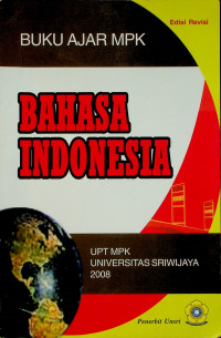 BUKU AJAR MPK; BAHASA INDONESIA, EDISI REVISI