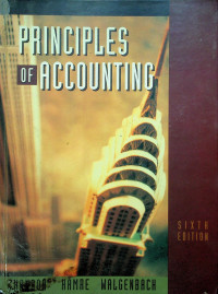 PRINCIPLES OF ACCOUNTING, SIXTH EDITION