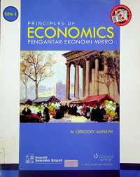 PRINCIPLES OF ECONOMICS = PENGANTAR EKONOMI MIKRO Edisi 3