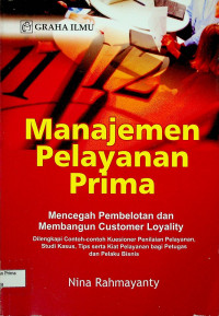 Manajemen Pelayanan Prima: Mencegah Pembelotan dan Membanguan Customer Loyality