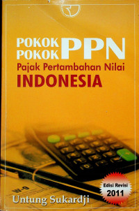 POKOK - POKOK PPN Pajak Pertambahan Nilai INDONESIA