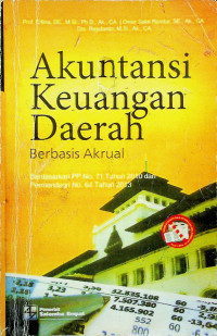 Akuntansi Keuangan Daerah: Berbasis Akrual Berdasarkan PP No.71 Tahun 2010 dan Permendagri No.64 Tahun 2013