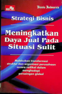 Strategi Bisnis Meningkatkan Daya Jual Pada Situasi Sulit