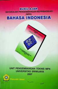 BUKU AJAR MATA KULIAH PENGEMBANGAN KEPRIBADIAN (MPK) BAHASA INDONESIA