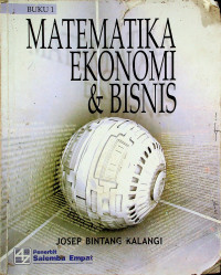 MATEMATIKA EKONOMI & BISNIS BUKU 1