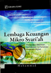 Lembaga Keuangan Mikro Syari'ah: Pergulatan Melawan Kemiskinan & Penetrasi Ekonomi Global